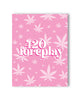 Load image into Gallery viewer, 420 Foreplay 420 Greeting Card