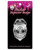 Load image into Gallery viewer, Pecker Inspector Badge