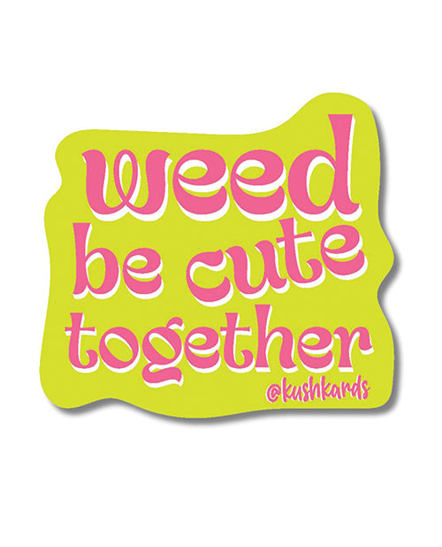 Afbeelding laden in Galerijviewer, Weed Be Cute Sticker - Pack of 3