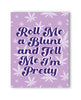 Încărcați imaginea în vizualizatorul Galerie, Roll Me a Blunt 420 Greeting Card
