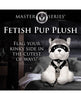 Load image into Gallery viewer, Master Series Max the Fetish Pup
