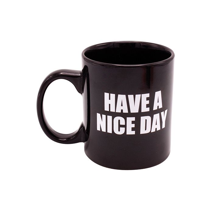 Attitude Mug Have a Nice Day - 16 oz