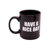 Charger l'image dans la visionneuse de la galerie, Attitude Mug Have a Nice Day - 16 oz
