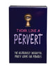 Carica l'immagine nel visualizzatore Galleria, Think Like A Pervert Party Game
