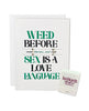 Load image into Gallery viewer, Weed Before Sex Greeting Card w/Matchbook
