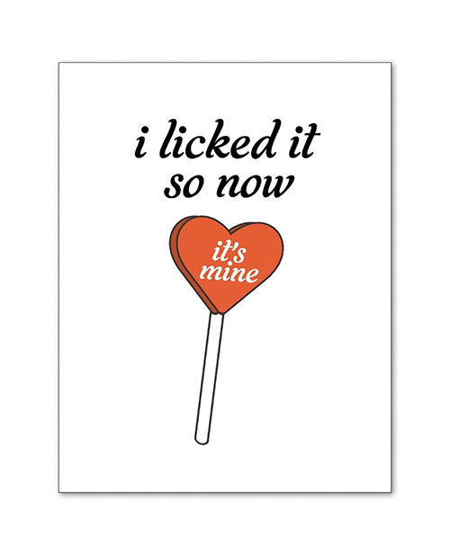 I Licked It So Now Its Mine Greeting Card For Laughs