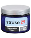 Stroke 29 Masturbation Cream - 6.7 Oz Jar